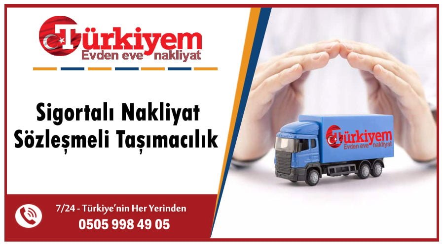 Sigortalı nakliyat Ankara sigortalı evden eve nakliyat Ankara sözleşmeli taşımacılık firması