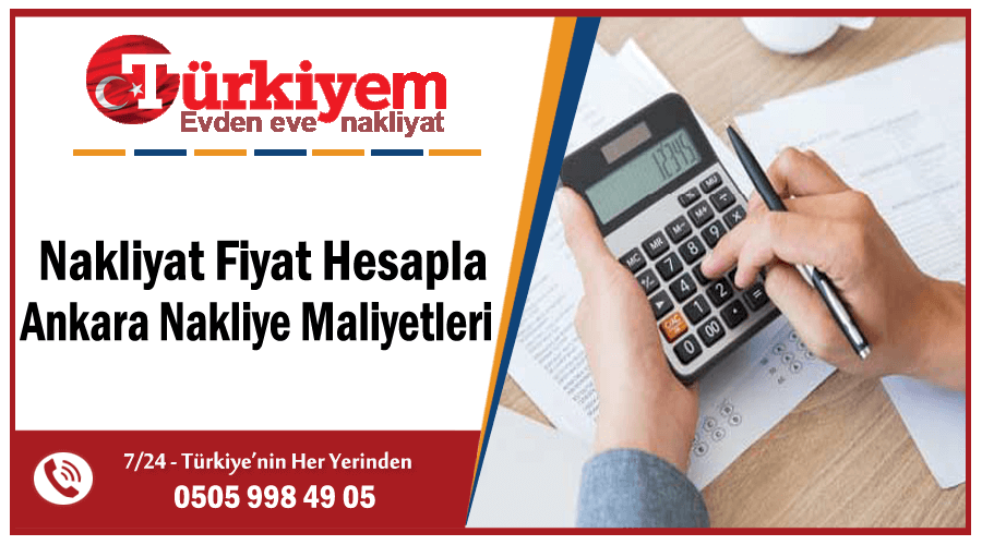 nakliyat fiyat hesaplama Ankara nakliyat ev ofis taşıma fiyat hesapla