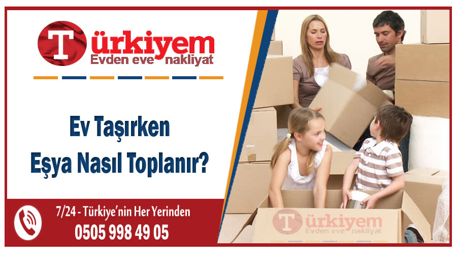 ev taşırken eşya nasıl toplanır